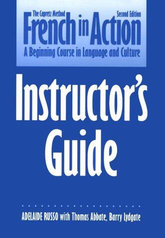 French in Action (Instructor's Guide)