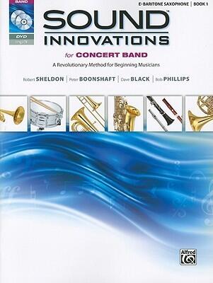 Sound Innovations for Concert Band, Bk 1: A Revolutionary Method for Beginning Musicians (E-flat Baritone Saxophone), Book, CD & DVD
