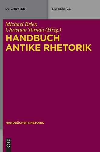 Handbuch Antike Rhetorik (Handbücher Rhetorik, 1)