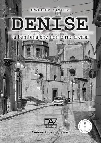 DENISE la bambina che non tornò a casa