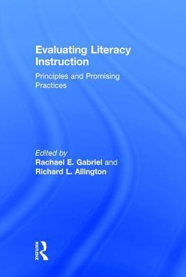 Evaluating Literacy Instruction: Principles and Promising Practices