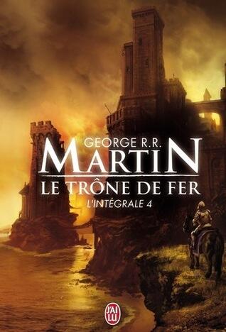 Le Trône de fer, L'Intégrale Tome 4