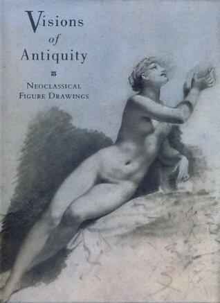 Visions of Antiquity: Neoclassical Figure Drawings