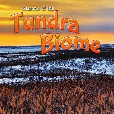 Rourke Educational Media Seasons Of The Tundra Biome