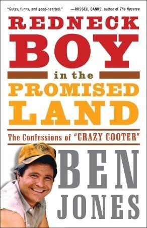 Redneck Boy in the Promised Land: The Confessions of "Crazy Cooter"
