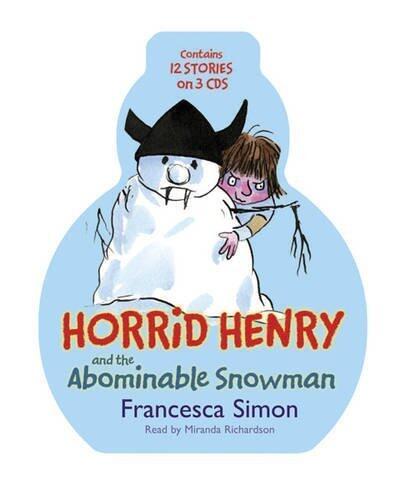 Horrid Henry and the Abominable Snowman: Horrid Henry's Christmas Cracker. Horrid Henry and the Abominable Snowman. Horrid Henry by Simon. Francesca ( 2009 ) Audio CD
