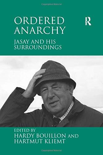 Ordered Anarchy: Jasay and his Surroundings