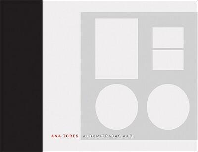 Ana Torfs: Album/Tracks A + B