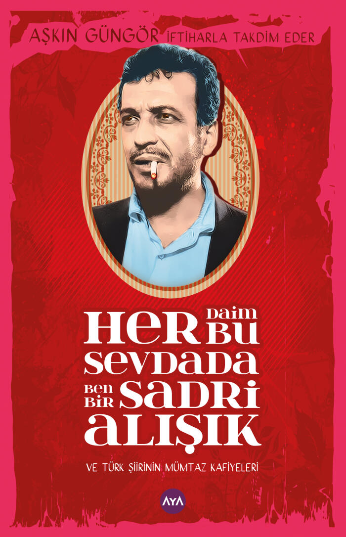 Her Daim Bu Sevdada Ben Bir Sadri Alışık
