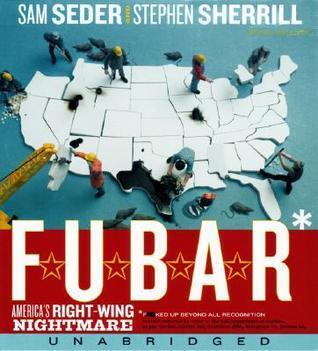 F.U.B.A.R. CD: America's Right-Wing Nightmare