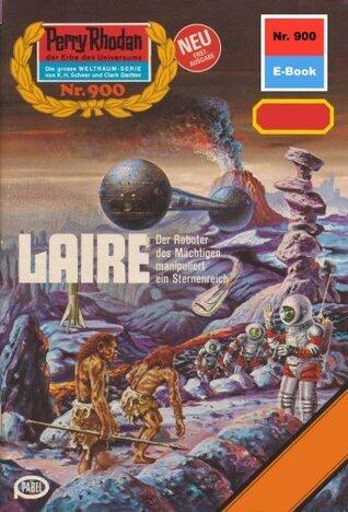 Perry Rhodan 900: LAIRE: Zyklus "Die kosmischen Burgen"