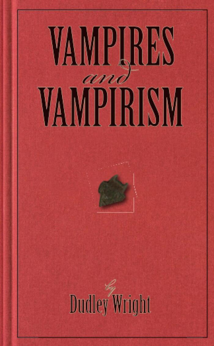 Vampires & Vampirism: A House of Pomegranates Esoteric Edition