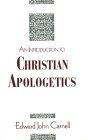 An Introduction to Christian Apologetics: A Philosophic Defense of the Trinitarian-Theistic Faith