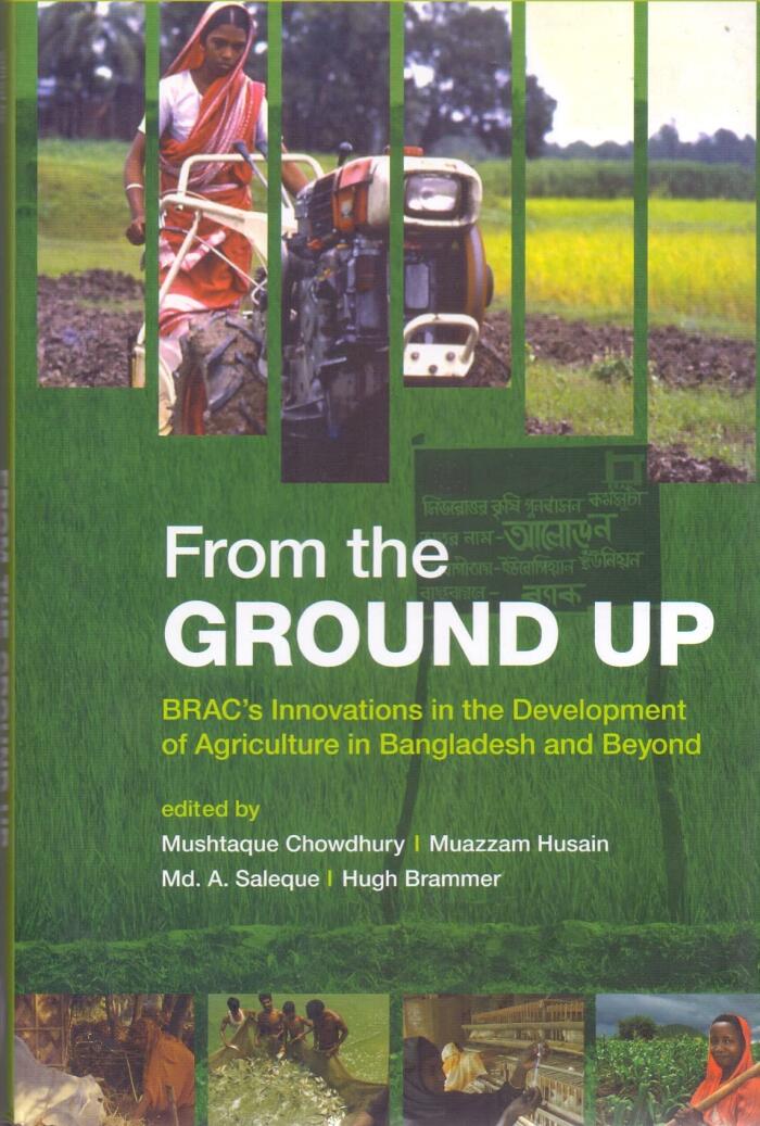 From the Ground Up: BRAC’s Innovations in the Development of Agriculture in Bangladesh and Beyond