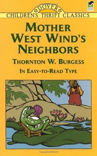 (Mother West Wind's Neighbors (Dover Children's Thrift Classics)) [By: "Burgess, Thornton "] [Apr, 2003]