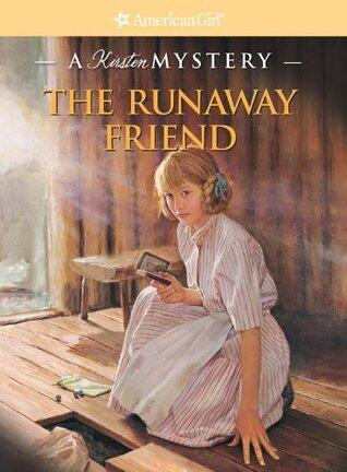The Runaway Friend: A Kirsten Mystery