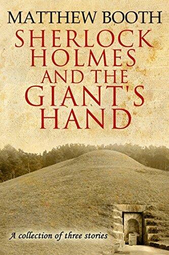 Sherlock Holmes and the Giant's Hand: And Other Stories