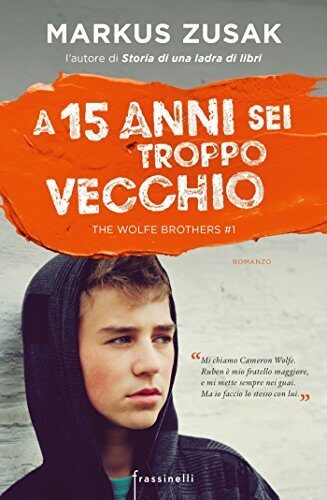 A 15 anni sei troppo vecchio. The Wolfe Brothers #1