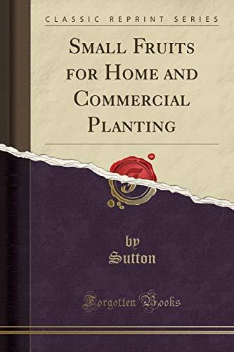 Small Fruits for Home and Commercial Planting