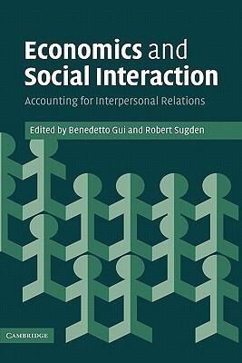 Economics and Social Interaction: Accounting for Interpersonal Relations
