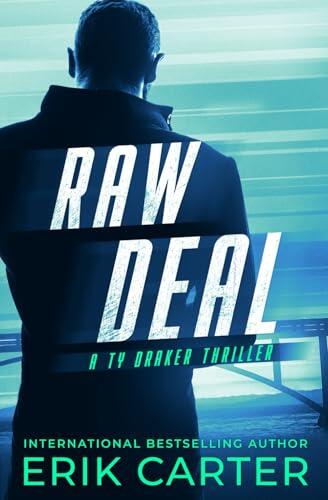 Raw Deal: A Ty Draker Action Thriller