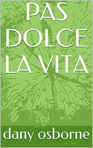 PAS DOLCE LA VITA