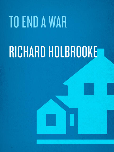 To End a War: The Conflict in Yugoslavia (America's Inside Story Negotiating with Milosevic)
