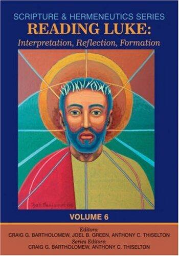 Reading Luke: Interpretation, Reflection, Formation