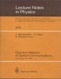 Quantum Aspects of Optical Communications: Proceedings of a Workshop Held at the Cnrs Paris, France, 26-28 Nov, 1990