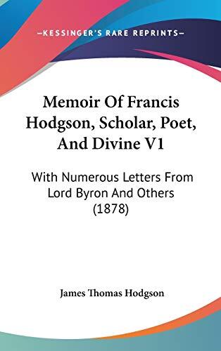 Memoir of Francis Hodgson, Scholar, Poet, and Divine: With Numerous Letters from Lord Byron and Others