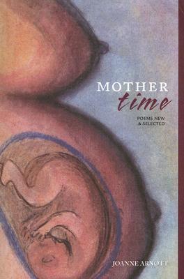 Mother Time: Poems New and Selected