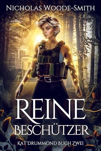 Reine Beschützer: Eine actiongeladene Urban Fantasy (Die Kat-Drummond-Serie 20)