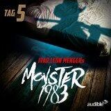 Monster 1983 - Tag 5
