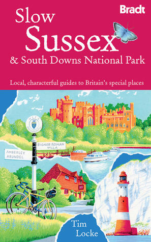 Slow Sussex Local, Characterful Guides To Britain's Special Places
