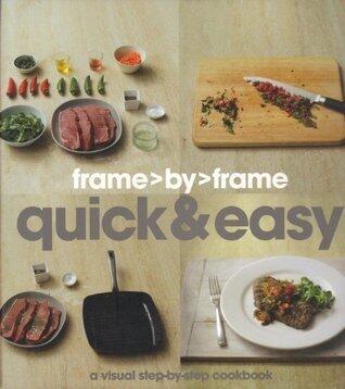 Quick & Easy a Visual Step-By-Step Cookbook