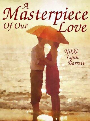 A Masterpiece Of Our Love