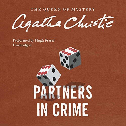 Partners in Crime: A Tommy and Tuppence Mystery