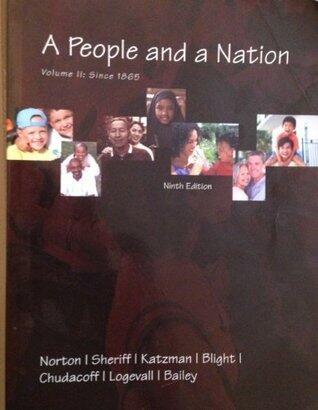 A People And A Nation Volume II: Since 1865 9th Edition