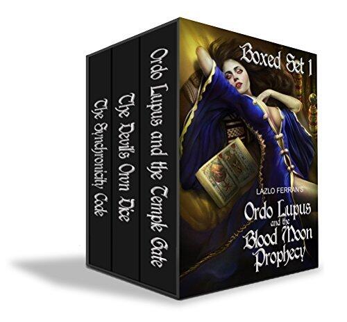 Ordo Lupus and the Blood Moon Prophecy - Boxed Set 1: Ordo Lupus and the Temple Gate: An Ex Secret Agent Paranormal Investigator Thriller series