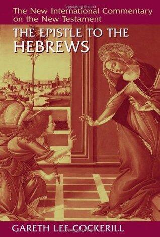 The Epistle to the Hebrews (New International Commentary on the New Testament