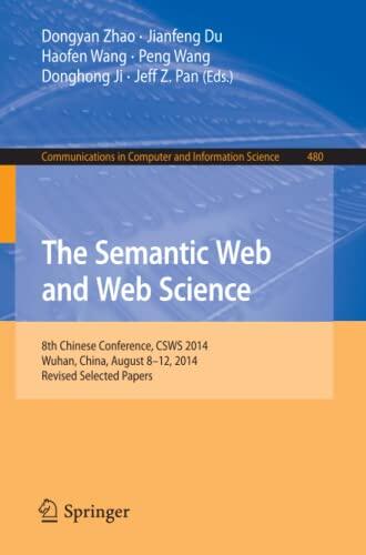 The Semantic Web and Web Science: 8th Chinese Conference, CSWS 2014, Wuhan, China, August 8-12, 2014, Revised Selected Papers