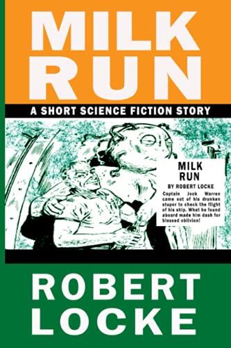 MILK RUN: A short science fiction story