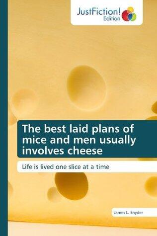 The best laid plans of mice and men usually involves cheese
