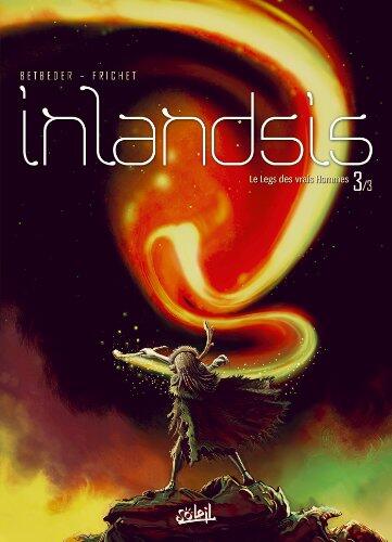 Inlandsis T03: Le Leg des vrais hommes