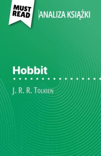 Hobbit książka J. R. R. Tolkien (Analiza książki): Pełna analiza i szczegółowe podsumowanie pracy