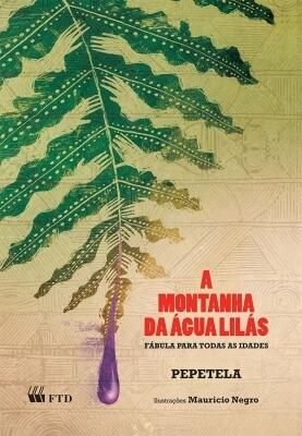 A Montanha da Água Lilás: fábula para todas as idades