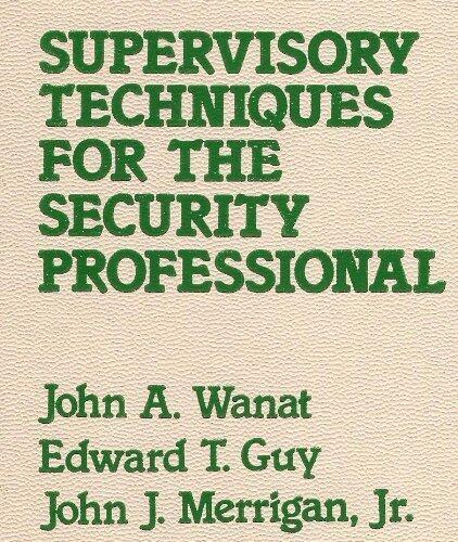 Supervisory Techniques for the Security Professional