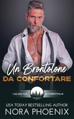 Un Brontolone da Confortare (I silver fox di Forestville)