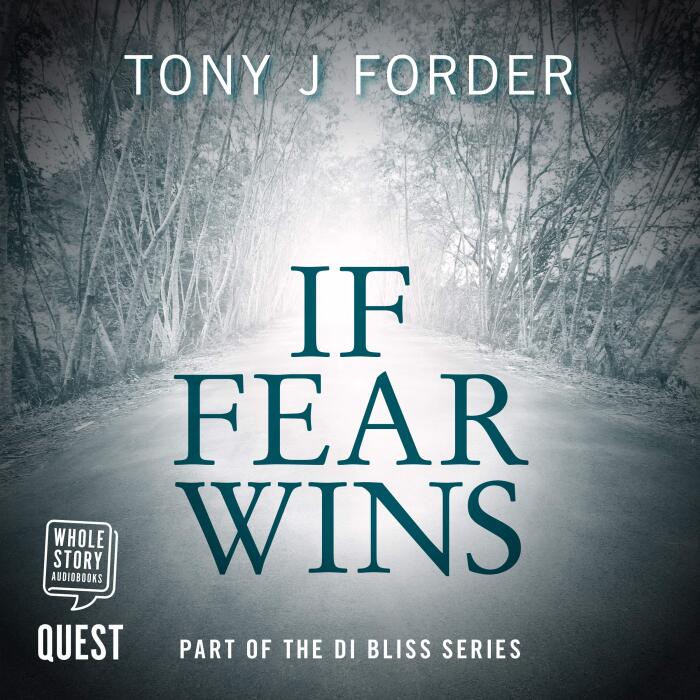 If Fear Wins: DI Bliss, Book 3