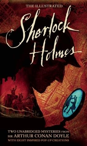 The Illustrated Sherlock Holmes: Two unabridged mysteries from Sir Arthur Conan Doyle